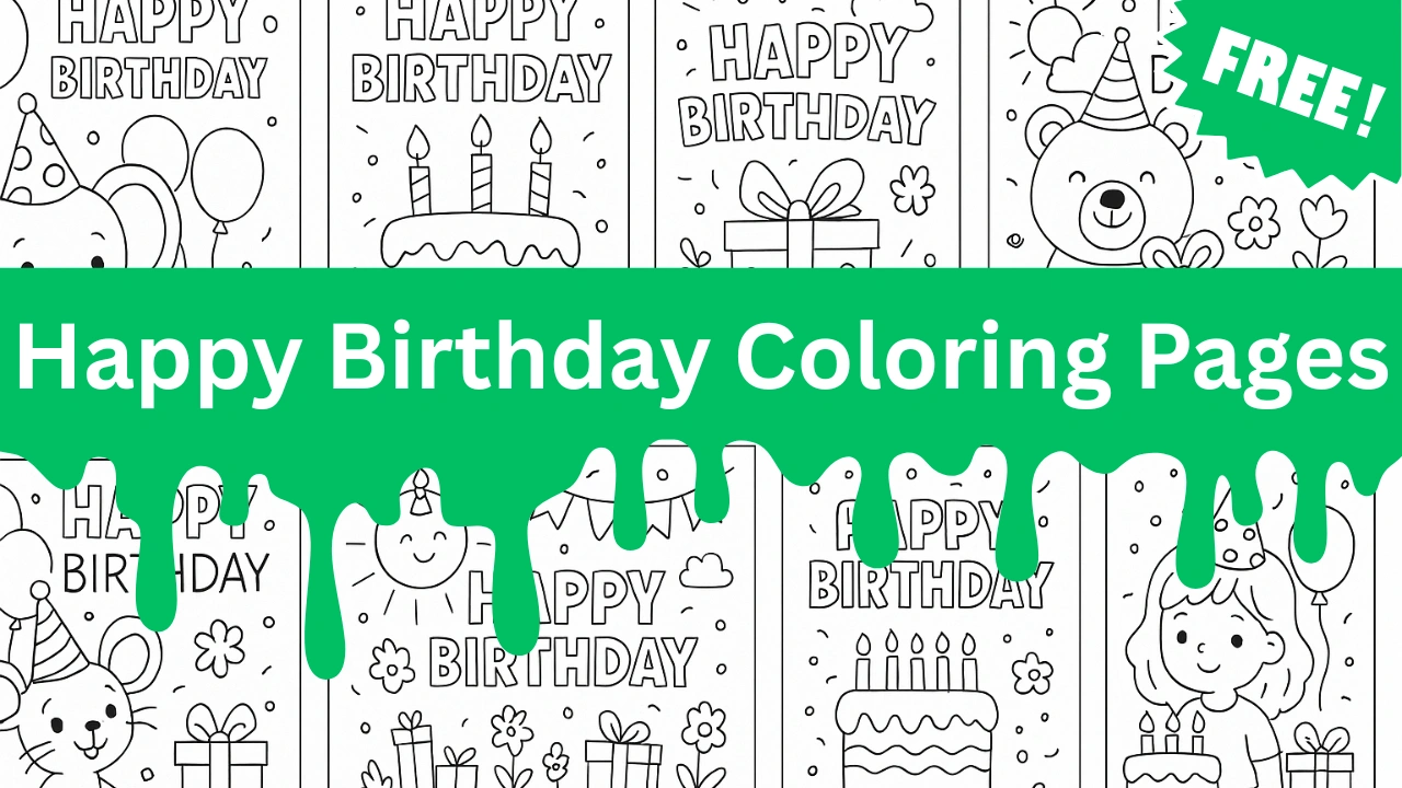 57 Happy Birthday Coloring Pages (Free Printables PDF For All Ages)